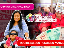 APOYO PARA DISCAPACIDAD: Recibe $3,300 Pesos en Marzo 2026