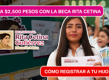 HASTA $2,500 PESOS CON LA BECA RITA CETINA - CÓMO REGISTRAR A TU HIJO