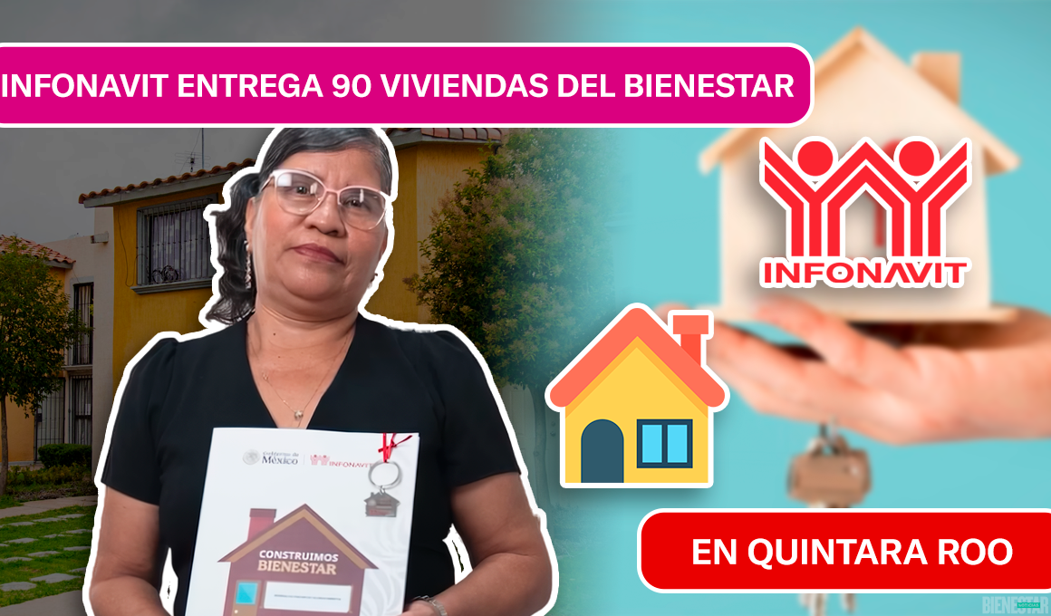 ¡90 VIVIENDAS SIENDO ENTREGADAS! QUINTANA ROO RECIBE BIENESTAR POR INFONAVIT