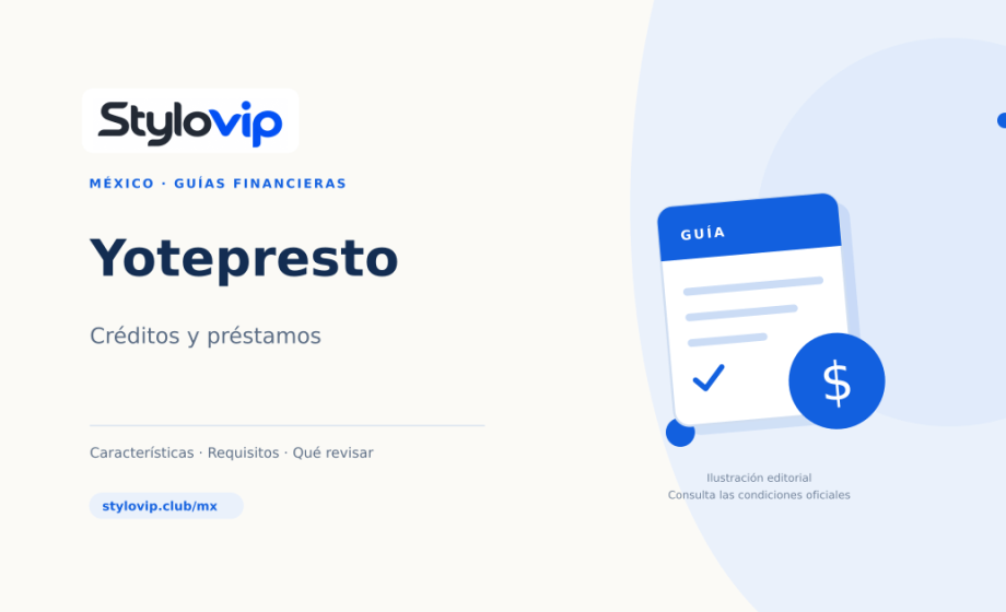 Guía editorial de Stylovip sobre créditos y préstamos de Yotepresto en México. Ilustración genérica.
